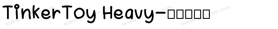 TinkerToy Heavy字体转换